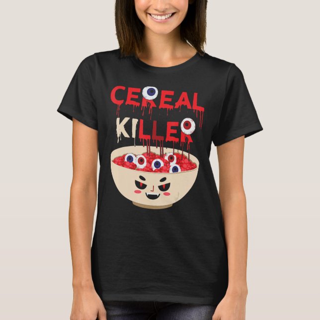 Cereal Killer Food Pun Humor Costume Funny Hallowe T-Shirt (Front)