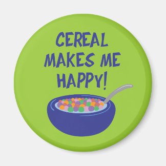 Cereal Makes Me Happy Magnet