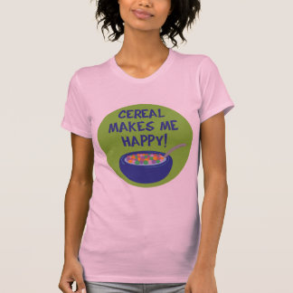 Cereal Makes Me Happy T-Shirt