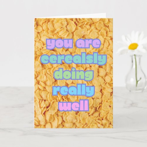 Cerealsly Doing Really Well Blank Greeting Card