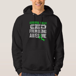 Cerebral Palsy Awareness Can't Stop Me From Being  Hoodie