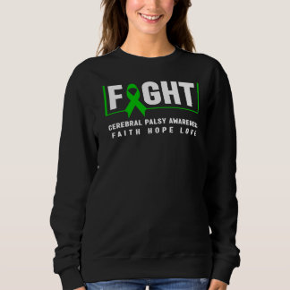 Cerebral Palsy Awareness Fight Cerebral Palsy Sweatshirt