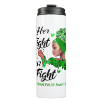 Cerebral Palsy Awareness Her Fight Is Our Fight Thermal Tumbler