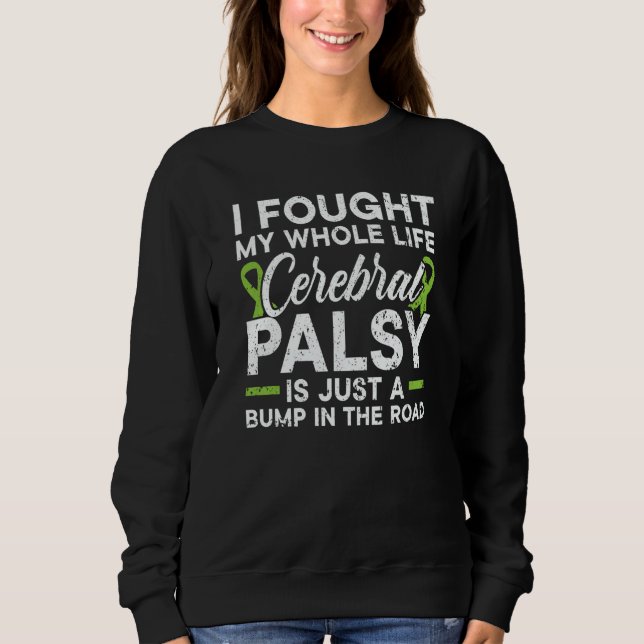 Cerebral Palsy Awareness Ribbon Fight Cerebral Pal Sweatshirt (Front)