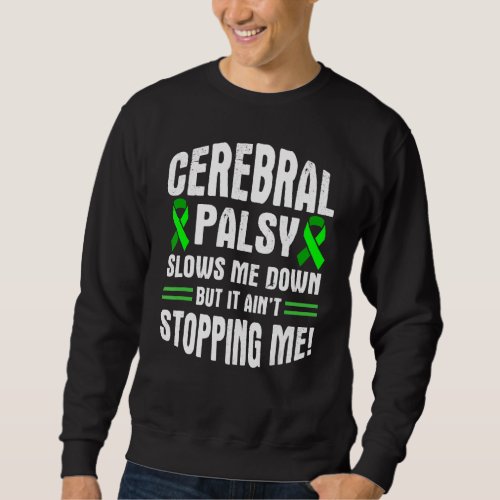 Cerebral Palsy CP Awareness Down Warrior Survivor Sweatshirt