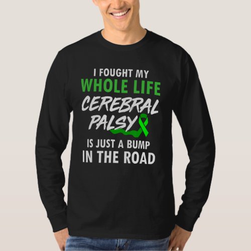 Cerebral Palsy CP Awareness Fought Warrior Survivo T_Shirt