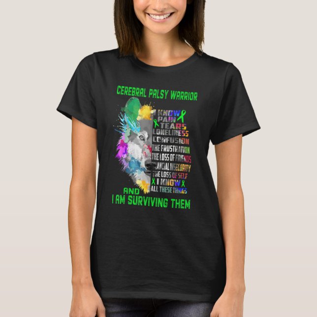 Cerebral Palsy I Know All These Things And I Survi T-Shirt (Front)