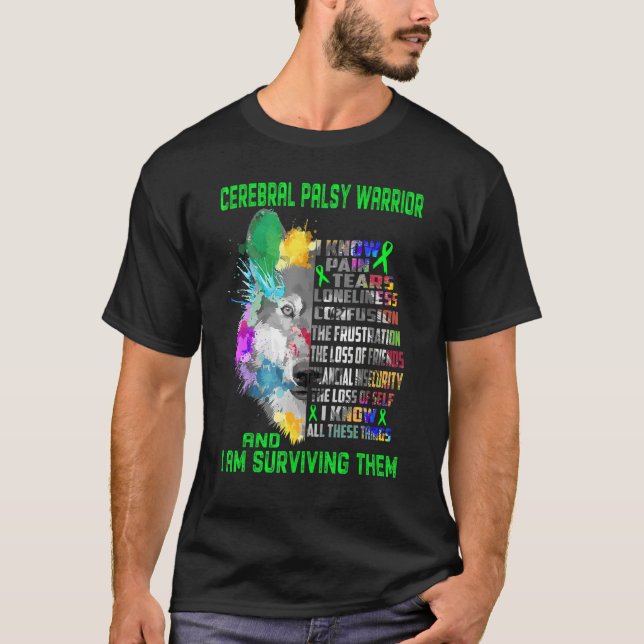 Cerebral Palsy I Know All These Things And I Survi T-Shirt (Front)