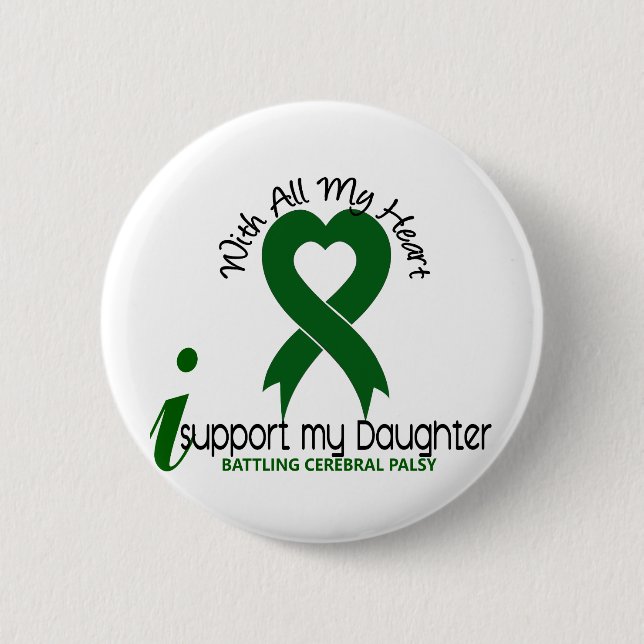 Cerebral Palsy I Support My Daughter Button (Front)