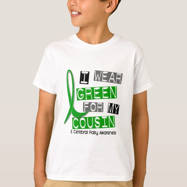 Cerebral Palsy I Wear Green For My Cousin 37 T-Shirt (Front)