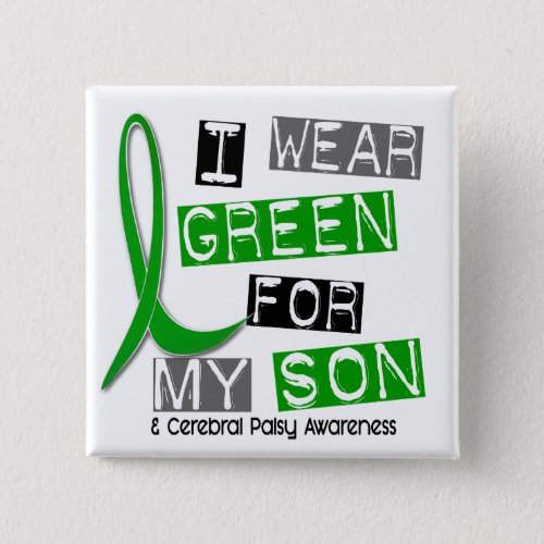 Cerebral Palsy I Wear Green For My Son 37 Pinback Button