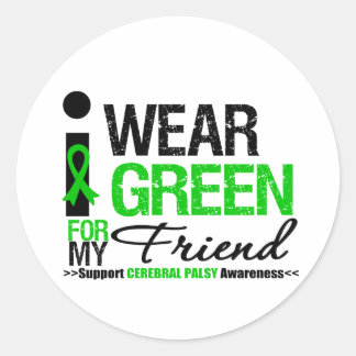 Cerebral Palsy I Wear Green Ribbon For My Friend Classic Round Sticker