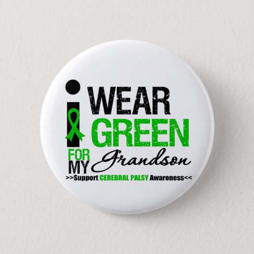 Cerebral Palsy I Wear Green Ribbon For My Grandson Button