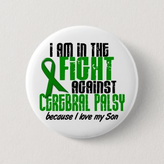 Cerebral Palsy In The Fight For My Son 1 Pinback Button