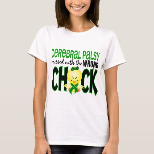 Cerebral Palsy Messed With The Wrong Chick T_Shirt