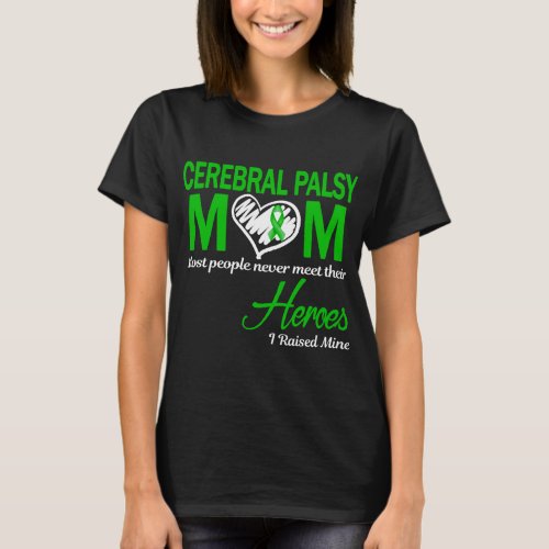 Cerebral Palsy Mom I Raised Mine T_Shirt