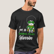 Cerebral Palsy Warrior Cp Hero Cerebral Palsy Awar T-Shirt