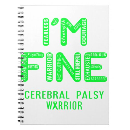 Cerebral Palsy Warrior _ I AM FINE Notebook