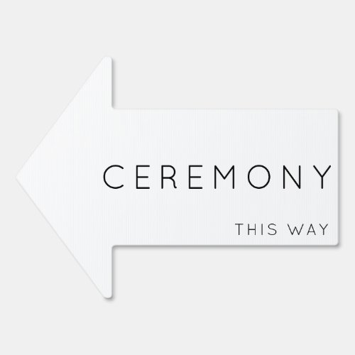 Ceremony This Way Arrow Black and White Yard Sign