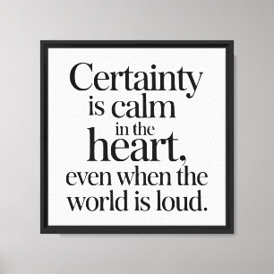 Certainty Inner Peace Minimalist Quote Calm Mind Canvas Print