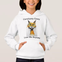 Certifiably Crazy Love Me Anyway T-Shirt