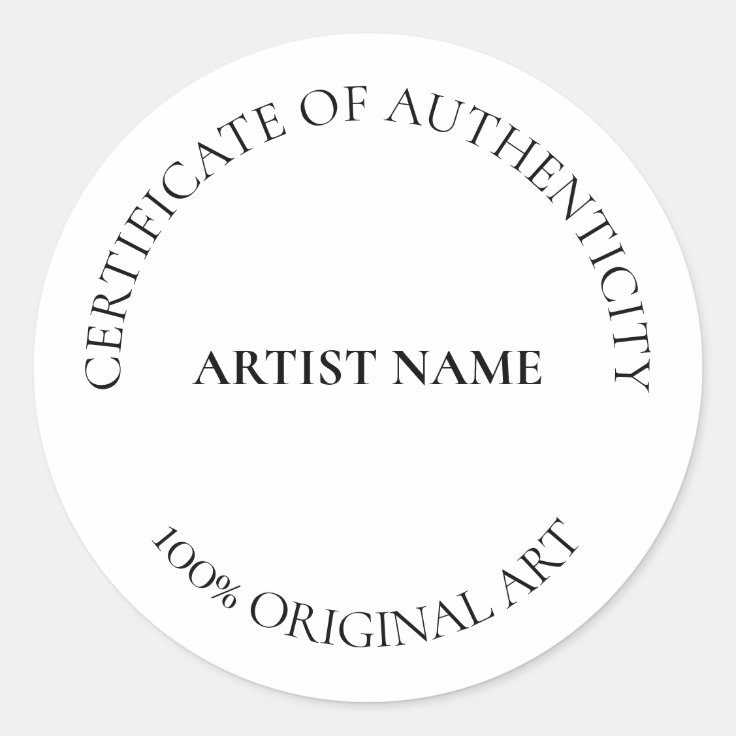 Certificate of Authenticity Art Customizable Classic Round Sticker Zazzle