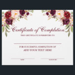 Certificate of Completion Burgundy Floral<br><div class="desc">Professional,  Customizable,  Certificate of Completion. Great for classes,  training courses,  schools,  business courses and more. Personalize with your custom text. Elegant Watercolor Burgundy Marsala Floral with burgundy roses,  pink roses and botanical greenery.</div>