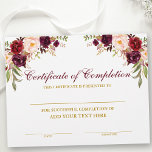 Certificate of Completion Burgundy Floral Gold<br><div class="desc">Professional,  Customizable,  Certificate of Completion. Great for classes,  training courses,  schools,  business courses and more. Personalize with your custom text. Elegant Watercolor Burgundy Marsala Floral with burgundy roses,  pink roses and botanical greenery. Gold Script.</div>