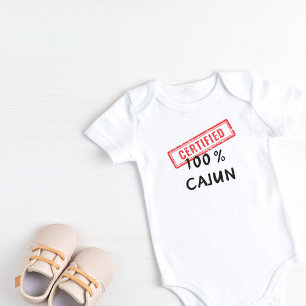 Certified 100% Cajun   Louisiana Baby Bodysuit