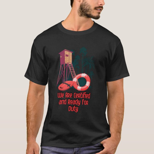 Certified And Ready For Duty Swimming Rescuer Swim T-Shirt (Front)