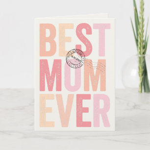 Certified And Stamped Best Mom Ever Mother's Day Card