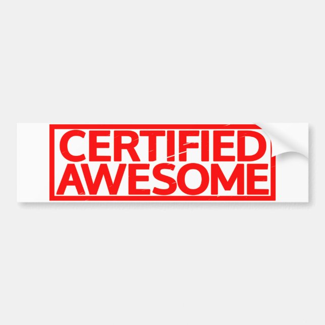 Certified Awesome Stamp Bumper Sticker (Front)