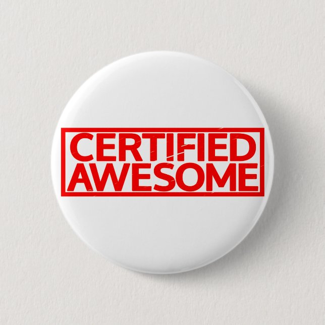 Certified Awesome Stamp Button (Front)