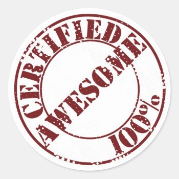 Certified Awesome Stickers by Nutetun at Zazzle