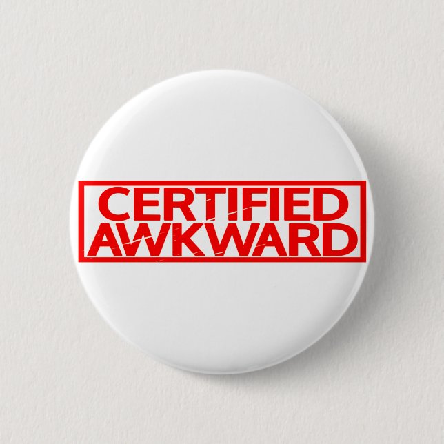 Certified Awkward Stamp Button (Front)