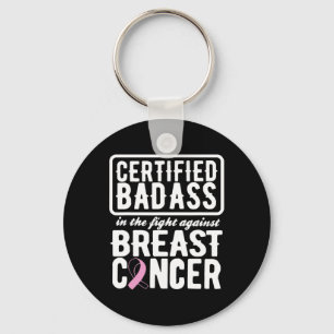 Certified Bad Against Breast Cancer Awareness Keychain