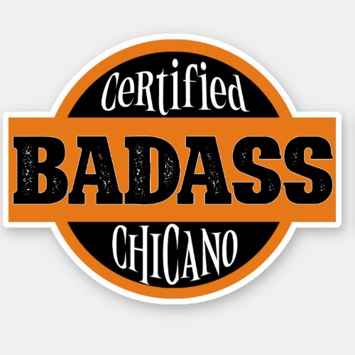 Certified Bad Chicano Sticker