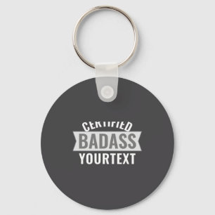 Certified Bad Modern Black White Funny Unique Keychain