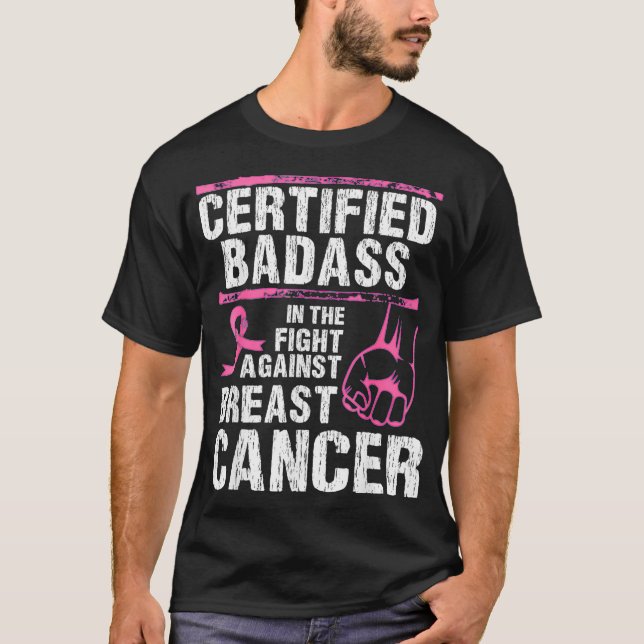 Certified Badass Against Breast Cancer Awareness P T-Shirt (Front)
