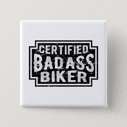 Certified Badass Biker Button