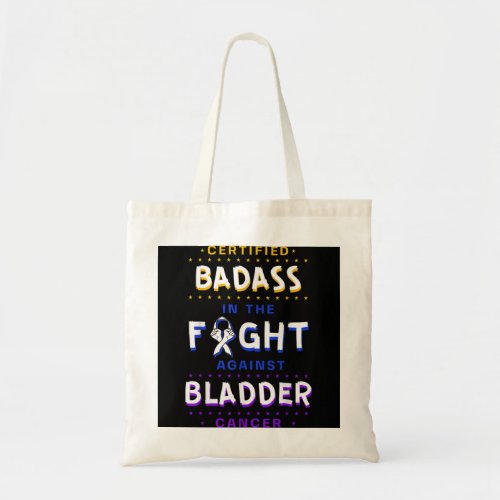 Certified Badass Bladder Cancer Purple Blue Yellow Tote Bag