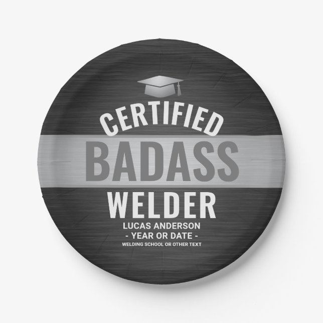 Certified Badass Welder Graduation Party Black Paper Plates (Front)