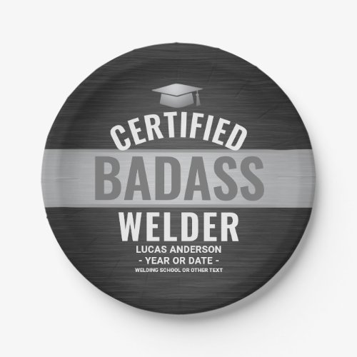 Certified Badass Welder Welding Graduation Party Paper Plates
