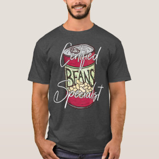 Certified Beans Specialist  National Baked Bean Da T-Shirt