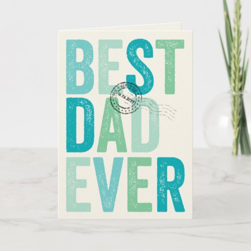 Certified Best Dad Ever Fathers Day Typography Card