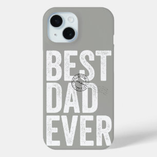 Certified Best Dad Ever Father's Day Typography iPhone 15 Case