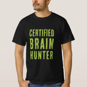 Certified Brain Hunter Funny Zombie Halloween T-Shirt