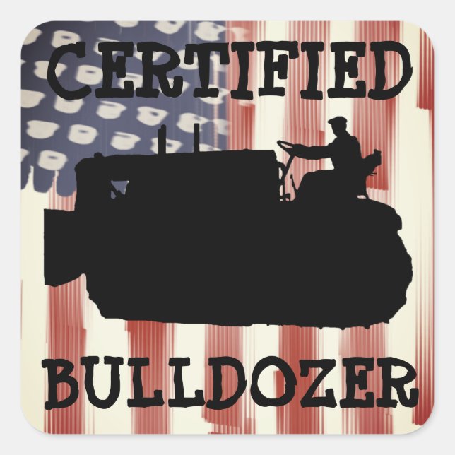CERTIFIED BULLDOZER OPERATING ENGINEER VINTAGE SQUARE STICKER (Front)