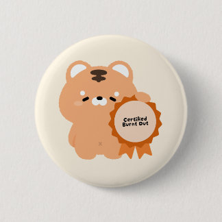 Certified Burnt Out Tiger Button
