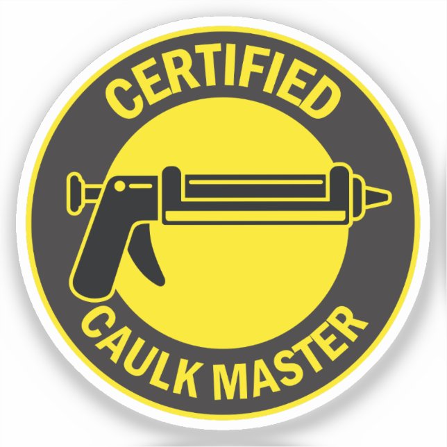 Certified Caulk Master Sticker (Front)